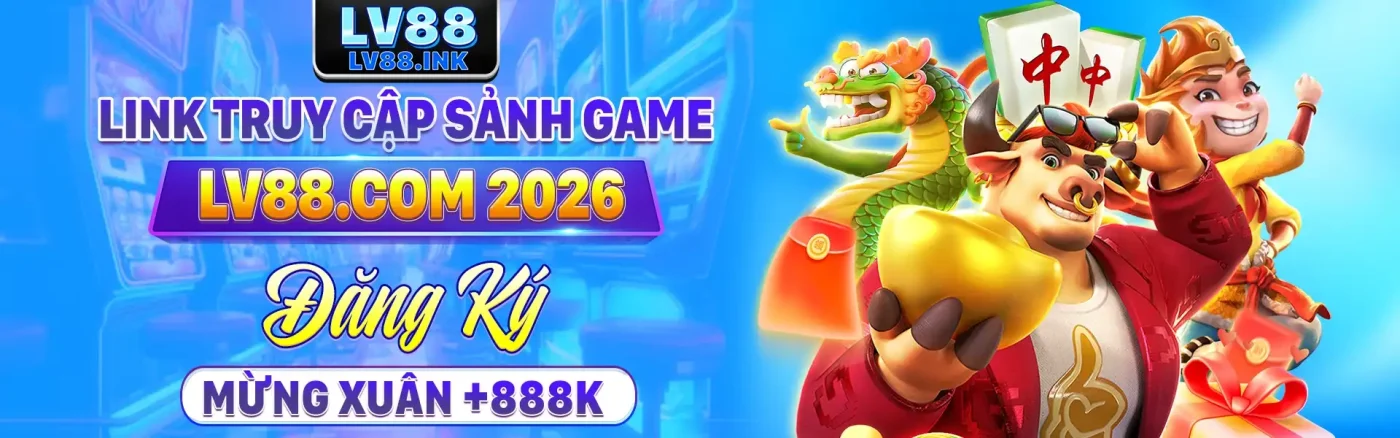 Lv88 link truy cập sảnh game lv88.com 2026