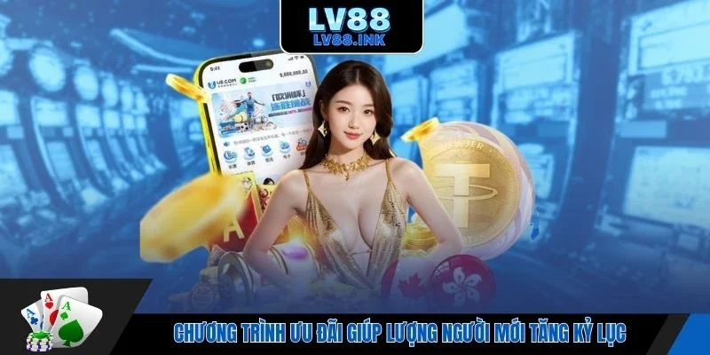 Chương trình ưu đãi giúp lượng người mới tăng kỷ lục