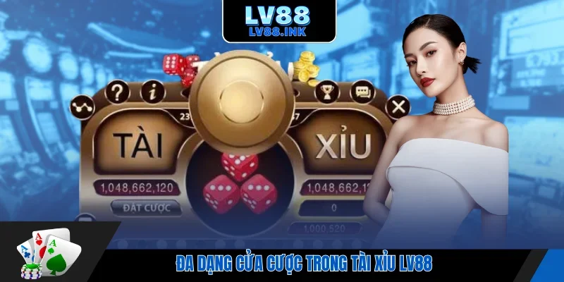 Đa dạng cửa cược trong tài xỉu Lv88