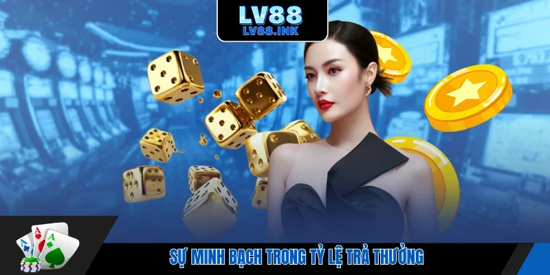 Sự minh bạch trong tỷ lệ trả thưởng